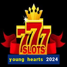 young hearts 2024 onde assistir